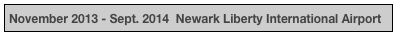 November 2013 - Sept. 2014  Newark Liberty International Airport